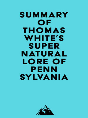 cover image of Summary of Thomas White's Supernatural Lore of Pennsylvania